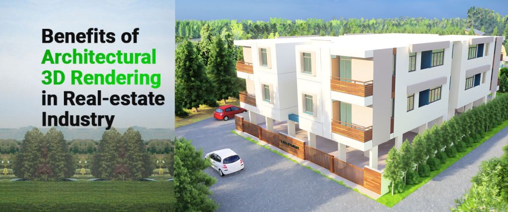 Benefits of 3D Architectural Rendering in Real-estate Industry