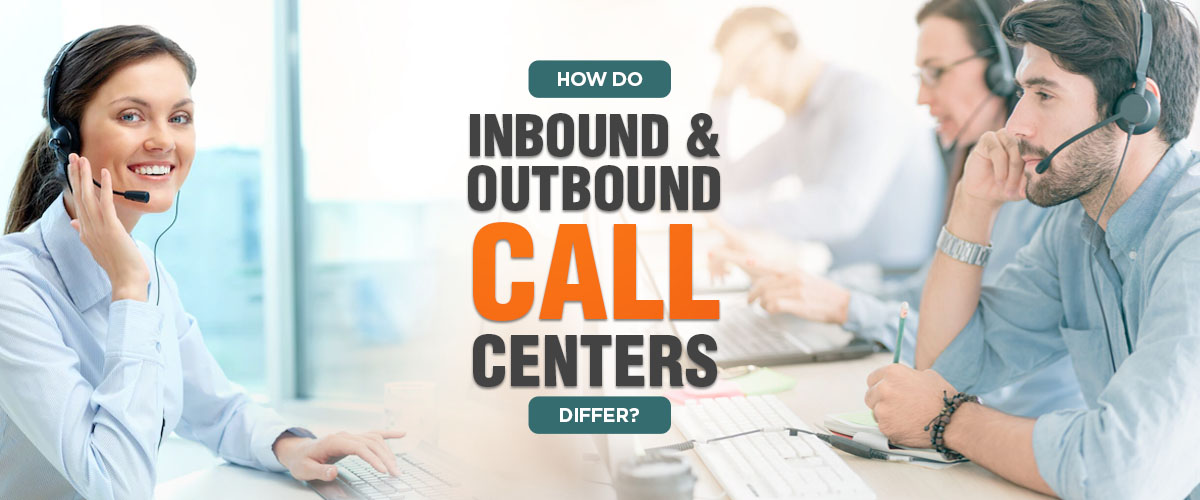 Inbound and outbound call center difference