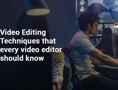 Top 10 video editing techniques that every video editor should know