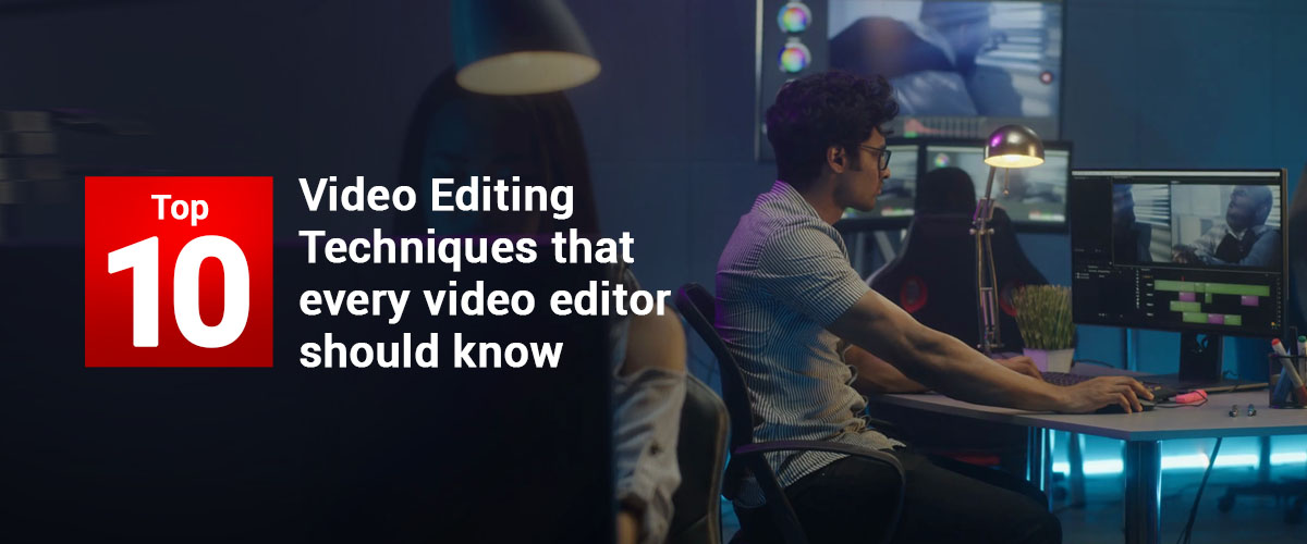 video editing techniques for beginners