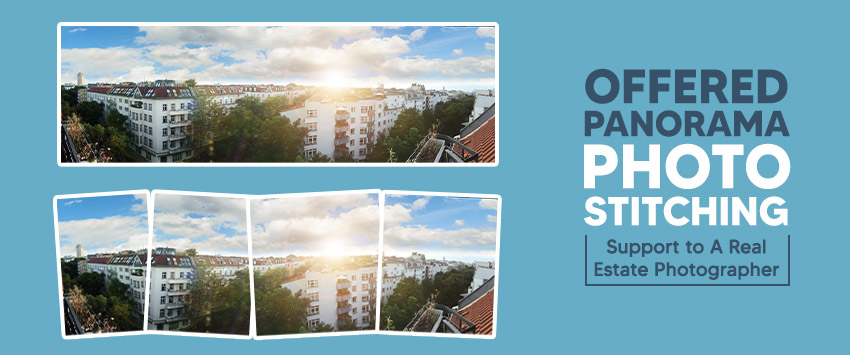 Panorama Photo Stitching Support to A Real Estate Photographer