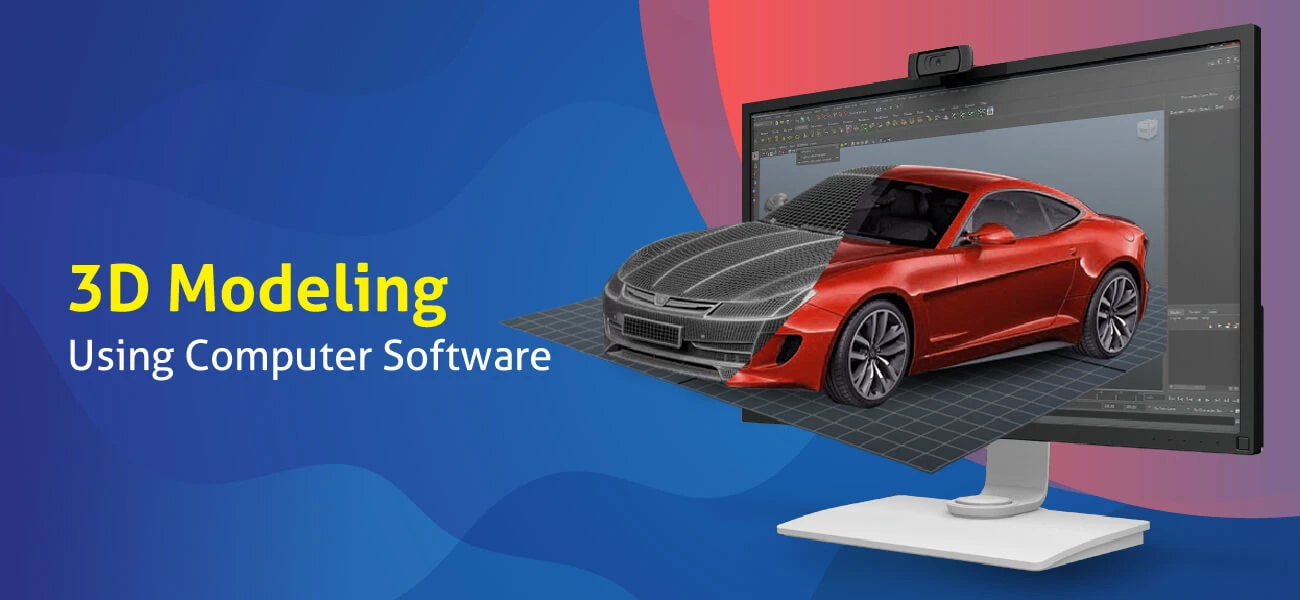 3D Modeling Using Computer Software